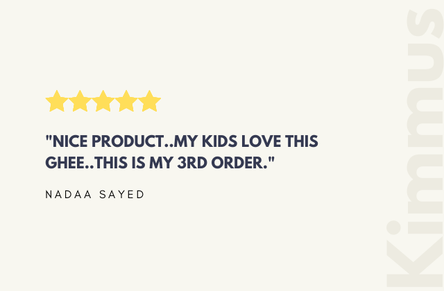 NICE PRODUCT..MY KIDS LOVE THIS GHEE..THIS IS MY 3RD ORDER. 'NADAA SAYED'